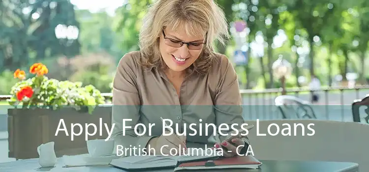 Apply For Business Loans British Columbia - CA