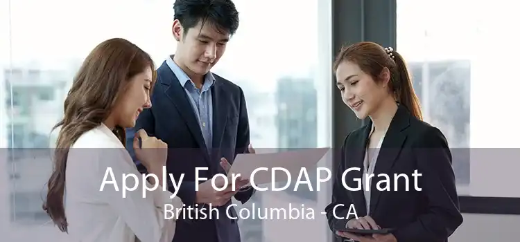 Apply For CDAP Grant British Columbia - CA