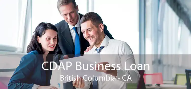 CDAP Business Loan British Columbia - CA